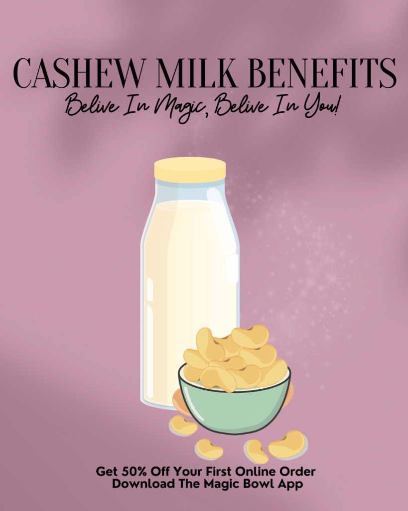 benefits of cashew milk