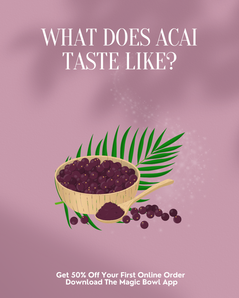 What Does Acai Taste Like